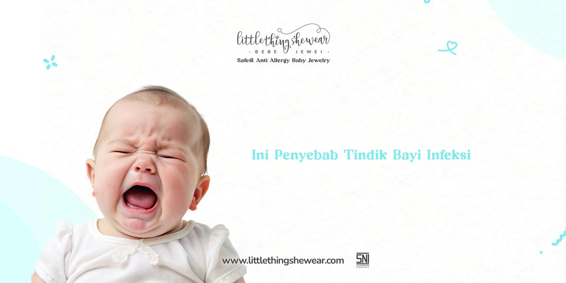 penyebab tindik bayi infeksi