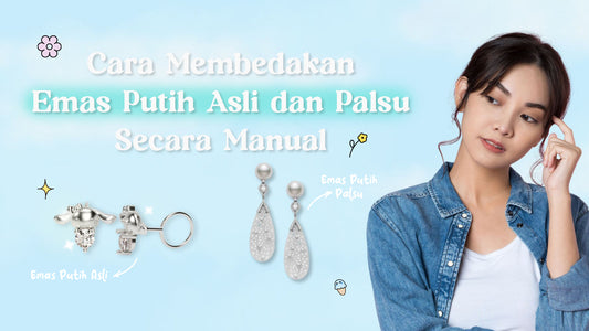 cara membedakan emas putih asli dan palsu secara manual