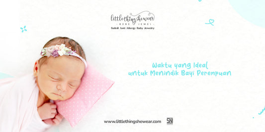 waktu ideal menindik bayi perempuan