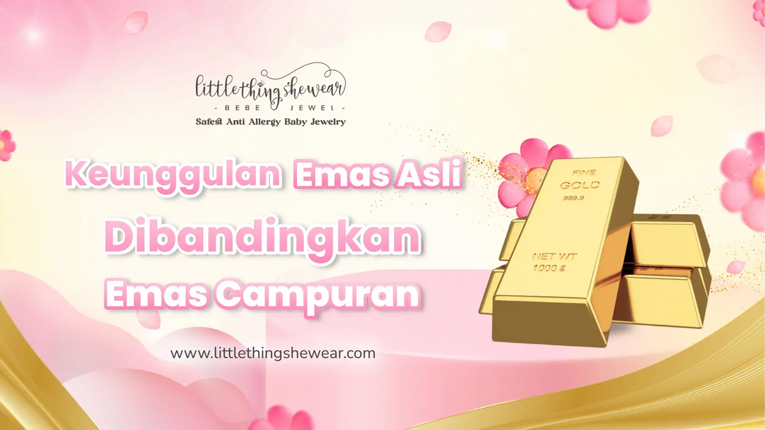 keunggulan emas asli