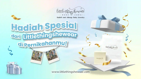 hadiah spesial dari littlethingshewear