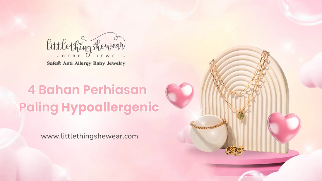 bahan perhiasan hypoallergenic