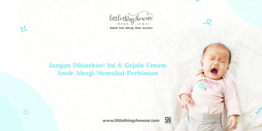 gejala anak alergi memakai perhiasan