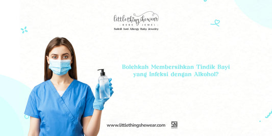 membersihkan tindik bayi yang infeksi dengan alkohol