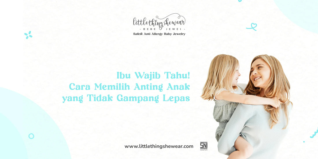 anting anak yang tidak gampang lepas