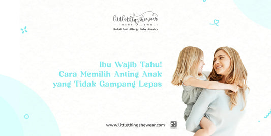 anting anak yang tidak gampang lepas