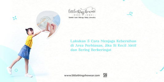 cara menjaga kebersihan di area perhiasan