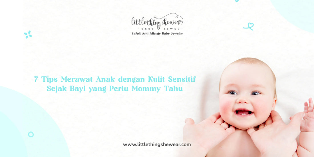 tips merawat anak dengan kulit sensitif