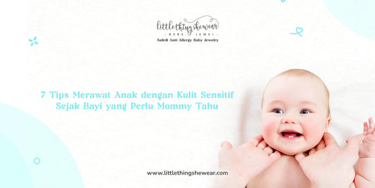 tips merawat anak dengan kulit sensitif