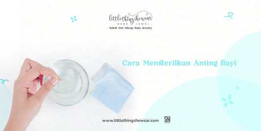 cara mensterilkan anting bayi