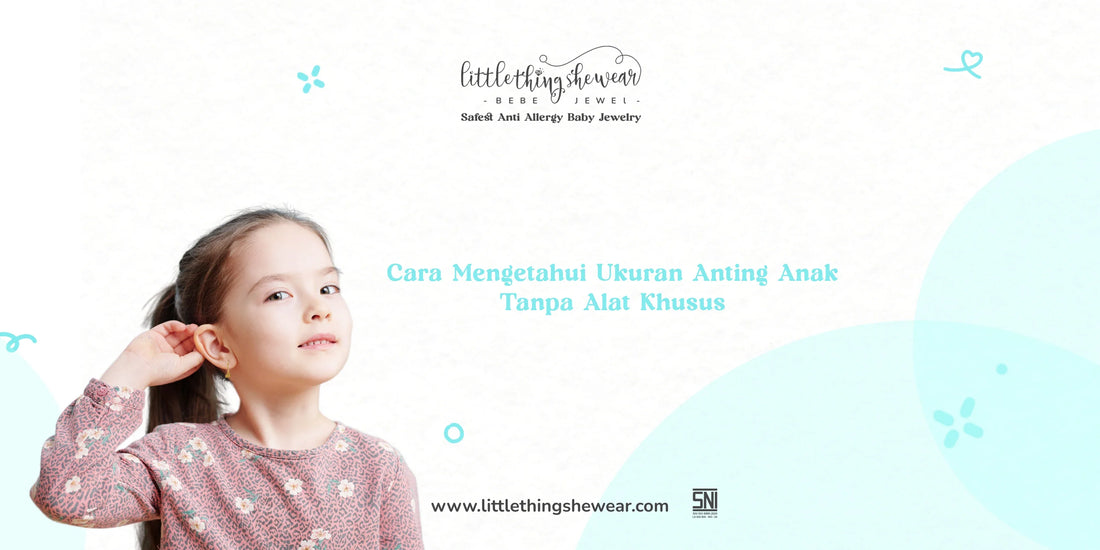 cara mengetahui ukuran anting anak