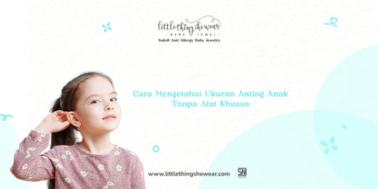 cara mengetahui ukuran anting anak