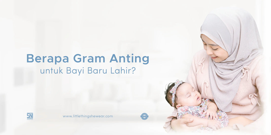 berapa gram anting bayi baru lahir