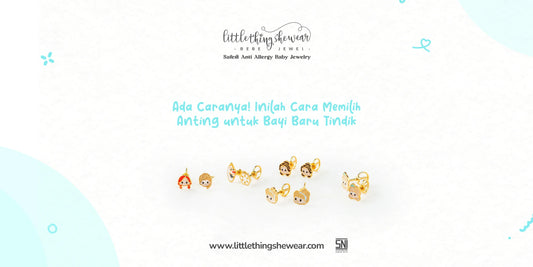 cara memilih anting untuk bayi baru tindik