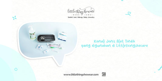 Kenali Jenis Alat Tindik yang Digunakan di Littlethingshecare