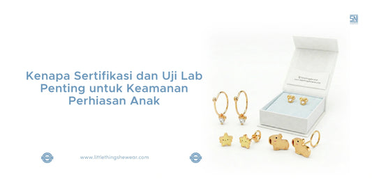 sertifikasi dan uji lab perhiasan anak